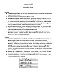 Diocesan Toolkit Calendar of Events January Committee Annual Reports are due from Chairpersons of Diocesan Committees/Commissions to be published at Convention. Diocesan Council approves the Common Ministry Budget.