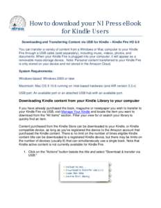 How to download your NI Press eBook for Kindle Users Downloading and Transferring Content via USB for Kindle – Kindle Fire HD 8.9  You can transfer a variety of content from a Windows or Mac computer to your Kindle