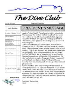 The Dive Club Long Island, New York Volume 24, Issue 4  PRESIDENT’S MESSAGE