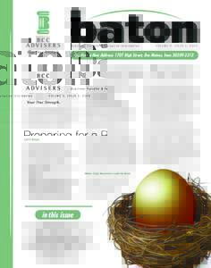 VOLUME 5, ISSUE 3, 2008  We Have a New Address: 1707 High Street, Des Moines, IowaPreparing for a Business Transition Thirty years have passed since you purchased