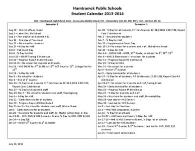 Hamtramck Public Schools Student Calendar[removed]HHS – Hamtramck High School, KMS – Kosciuszko Middle School, ELE – Elementary (Hol, DE, DW, ECE), HAE – Horizon Alt. Ed. Semester 1 Aug 30 – District offices 