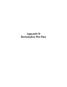 Appendix D Reclamation Plot Plan TYPICAL PRif1ARY PROCESSING EQUIPMENT