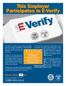 This Employer Participates in E-Verify This employer will provide the Social Security Administration  In order to determine whether Form I-9 documentation is valid,