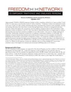 Human Trafficking and H-2 Temporary Workers September 2012 Approximately 700,000 to 900,000 temporary foreign workers, sometimes referred to as “guest workers,” work in the U.S. each year to meet the labor needs of v
