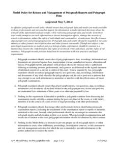 Model Policy for Release and Management of Polygraph Reports and Polygraph Data (approved May 7, 2012) An effective polygraph records policy should ensure that polygraph data and results are made available to those profe