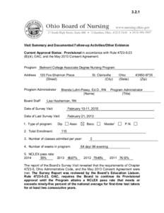 Visit Summary and Documented Follow-up Activities/Other Evidence Current Approval Status: Provisional in accordance with RuleB)(4), OAC, and the May 2013 Consent Agreement. Program