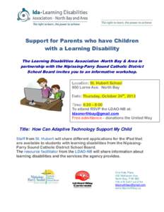 Disability / North Bay /  Ontario / Medicine / Learning disability / Nipissing University / Nipissing First Nation / Developmental disability / Nipissing-Parry Sound Catholic District School Board / Special education / Education / Health