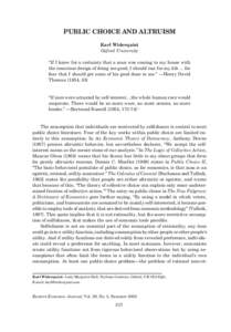 PUBLIC CHOICE AND ALTRUISM Karl Widerquist Oxford University “If I knew for a certainty that a man was coming to my house with the conscious design of doing me good, I should run for my life ... for fear that I should 