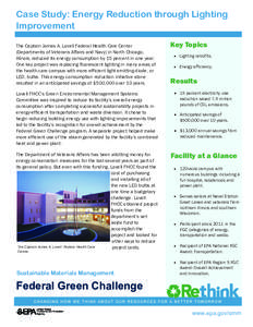 Case Study: Energy Reduction through Lighting Improvement The Captain James A. Lovell Federal Health Care Center (Departments of Veterans Affairs and Navy) in North Chicago, Illinois, reduced its energy consumption by 15