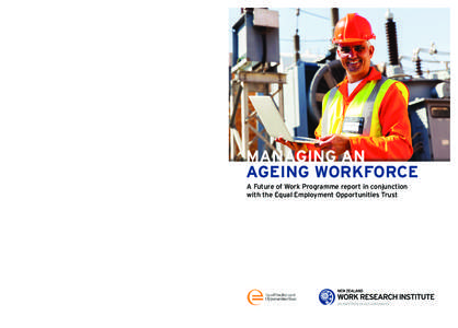 Further Information The research findings provided in this briefing are drawn from recent studies that have been conducted of diversity in New Zealand organisations. The Engaging Older Workers Productively Survey was con