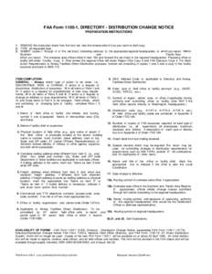 FAA Form, DIRECTORY - DISTRIBUTION CHANGE NOTICE PREPARATION INSTRUCTIONS 1. REMOVE this instruction sheet from the form set. Use the reverse side of it as your work or draft copy. 2. TYPE all requested data. 3. S