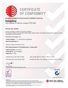 CERTIFICATE OF CONFORMITY SAI Global, accredited Certification Body No Z1440295AS certifies that: InnophosHighway 75, Geismar, LouisianaUSA