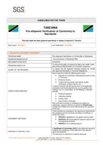 GUIDELINES FOR THE TRADE  TANZANIA Pre-shipment Verification of Conformity to Standards This data sheet has been prepared specifically in respect of exports to Tanzania