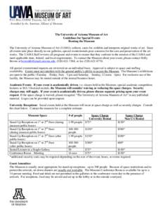 P.O. BoxTucson, AZAccredited by the American Alliance of Museums The University of Arizona Museum of Art Guidelines for Special Events Renting the Museum