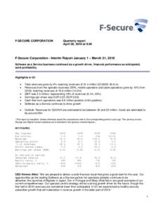 F-SECURE CORPORATION  Quarterly report April 28, 2010 at[removed]F-Secure Corporation - Interim Report January 1 – March 31, 2010