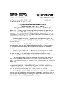 Dave Andrew, Cowlitz PUD – Dave Kvamme, PacifiCorp – March 15, 2004  Yale Reservoir Levels to be Reduced to