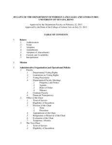 BYLAWS OF THE DEPARTMENT OF FOREIGN LANGUAGES AND LITERATURES UNIVERSITY OF NEVADA, RENO Approved by the Department Faculty on February 22, 2013 Approved by the Dean of the College of Liberal Arts on July 23, 2013  TABLE