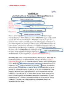 * Please delete the red letters.  GFP-A SCHEDULE A Letter for Use Prior to Transmission of Biological Materials to Investigators at Academic Institutions