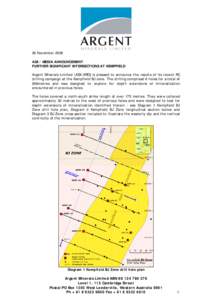 26 November 2008 ASX / MEDIA ANNOUNCEMENT FURTHER SIGNIFICANT INTERSECTIONS AT KEMPFIELD Argent Minerals Limited (ASX:ARD) is pleased to announce the results of its recent RC drilling campaign at the Kempfield BJ zone. T