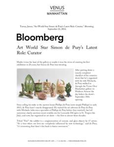    Tarmy, James, “Art World Star Simon de Pury’s Latest Role: Curator,” Bloomberg, September 22, Art World Star Simon de Pury’s Latest