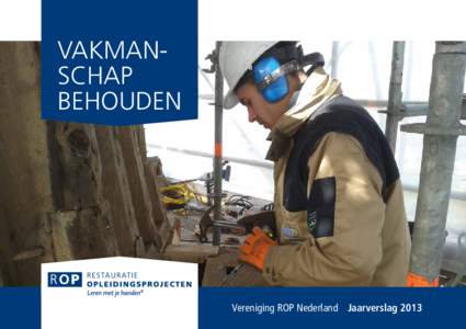 VAKMANSCHAP BEHOUDEN 1  Vereniging ROP Nederland Jaarverslag 2013