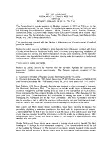 CITY OF HUMBOLDT REGULAR CITY COUNCIL MEETING MINUTES MONDAY, JANUARY 14, :00 P.M. The Council met in regular session on Monday, January 14, 2013 at 7:00 p.m. in the Community Room at City Hall. Mayor Davis calle