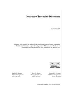 Doctrine of Inevitable Disclosure  September 2008 This paper was created by the authors for the Intellectual Property Owners Association Trade Secrets Committee to provide background to IPO members. It should not be