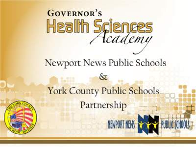 Newport News Public Schools & York County Public Schools Partnership  SCHOOL PARTNERS