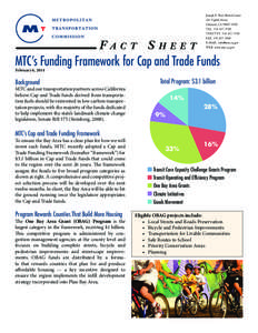 MTC’s Funding Framework for Cap and Trade Funds February 6, 2014 Background  MTC and our transportation partners across California