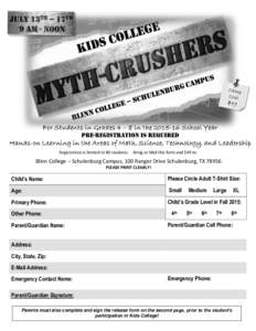 Registration is limited to 80 students. Bring or Mail this form and $49 to:  Blinn College – Schulenburg Campus, 100 Ranger Drive Schulenburg, TXPLEASE PRINT CLEARLY!  Child’s Name: