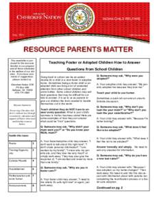 INDIAN CHILD WELFARE  July, 2011 RESOURCE PARENTS MATTER This newsletter is produced for the resource