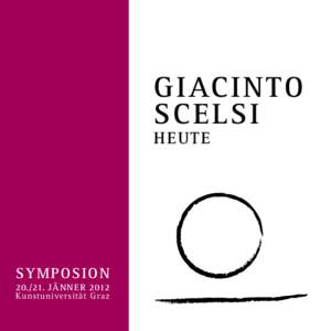 Giacinto Scelsi heute Sy m p o sion