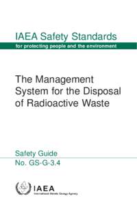 IAEA Safety Standards for protecting people and the environment The Management System for the Disposal of Radioactive Waste