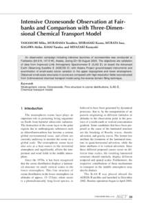 Intensive Ozonesonde Observation at Fairbanks and Comparison with Three-Dimensional Chemical Transport Model YAMAMORI Miho, MURAYAMA Yasuhiro, SHIBASAKI Kazuo, MURATA Isao, KAGAWA Akiko, KASAI Yasuko, and MIYAZAKI Kazuyu