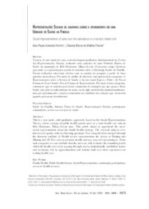 Representações Sociais de usuários sobre o atendimento em uma Unidade de Saúde da Família Social Representations of users over the attendance in a Family’s Health Unit Ana Paula Azevedo Hemmi1, Cláudia Maria de M