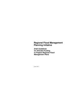 Regional Flood Management Planning Initiative Draft Guidelines for Directed Funding to Prepare Regional Flood Management Plans