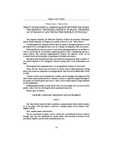 Volume 2140, I[removed]TRANSLATION — TRADUCTION] TREATY ESTABLISHING A COMMON MARKET BETWEEN THE ARGENTINE REPUBLIC, THE FEDERAL REPUBLIC OF BRAZIL, THE REPUBLIC OF PARAGUAY AND THE EASTERN REPUBLIC OF URUGUAY The Argen