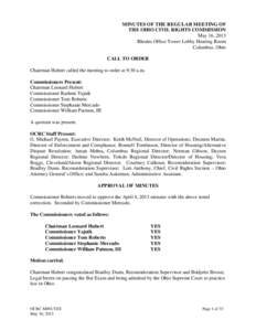 MINUTES OF THE REGULAR MEETING OF THE OHIO CIVIL RIGHTS COMMISSION May 16, 2013 Rhodes Office Tower Lobby Hearing Room Columbus, Ohio CALL TO ORDER