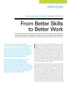 Becoming State of the Art: Research Brief No.3  From Better Skills to Better Work How Career Ladders can Support the Transition from Low-Skill to High-Skill Work