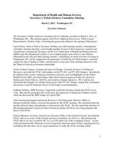 Department of Health and Human Services Secretary’s Tribal Advisory Committee Meeting March 2, [removed]Washington, DC Executive Summary The Secretary’s Tribal Advisory Committee (STAC) Meeting was held on March 2, 201