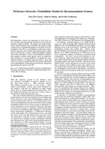 Preference Networks: Probabilistic Models for Recommendation Systems Tran The Truyen † , Dinh Q. Phung ‡ and Svetha Venkatesh ‡ Department of Computing, Curtin University of Technology GPO Box U 1987, Perth, WA, Au