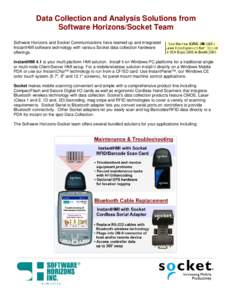 Data Collection and Analysis Solutions from Software Horizons/Socket Team Software Horizons and Socket Communications have teamed up and integrated InstantHMI software technology with various Socket data collection hardw