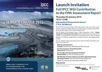 Launch Invitation Full IPCC WGI Contribution to the Fifth Assessment Report Thursday 30 January[removed]:15-12:00 International Environment House 2