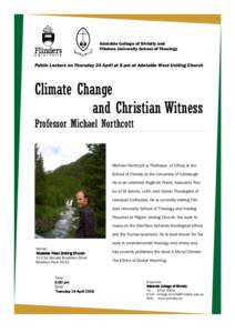 Adelaide College of Divinity and Flinders University School of Theology Public Lecture on Thursday 24 April at 8 pm at Adelaide West Uniting Church  Climate Change