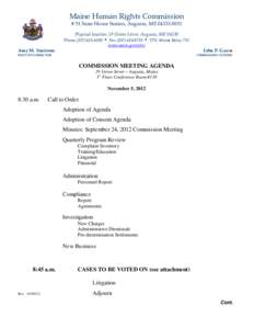 Maine Human Rights Commission # 51 State House Station, Augusta, ME[removed]Physical location: 19 Union Street, Augusta, ME[removed]Phone[removed]  ■