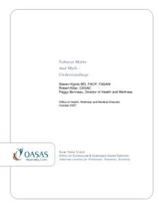 Tobacco / Nicotine / Smoking cessation / Passive smoking / Tobacco smoking / Cigarette / Electronic cigarette / Health benefits of smoking / Health effects of tobacco / Smoking / Ethics / Human behavior