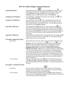 PGP v8.x Eudora Plugin Command Summary Launching PGPkeys: on the toolbar OR Click on the icon in Open Eudora and click