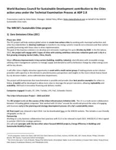 World Business Council for Sustainable Development contribution to the Cities action area under the Technical Examination Process at ADP 2.8 Presentation made by Helen Baker, Manager, Global Policy Affairs (helen.baker@w