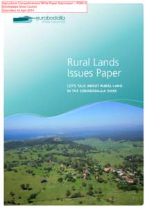 Agricultural Competitiveness White Paper Submission - IP290-2 Eurobodalla Shire Council Submitted 16 April 2014 Rural Lands Issues Paper