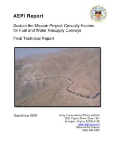 AEPI Report Sustain the Mission Project: Casualty Factors for Fuel and Water Resupply Convoys Final Technical Report  September 2009